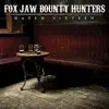 Fox Jaw Bounty Hunters - Hatch Sixteen - Single